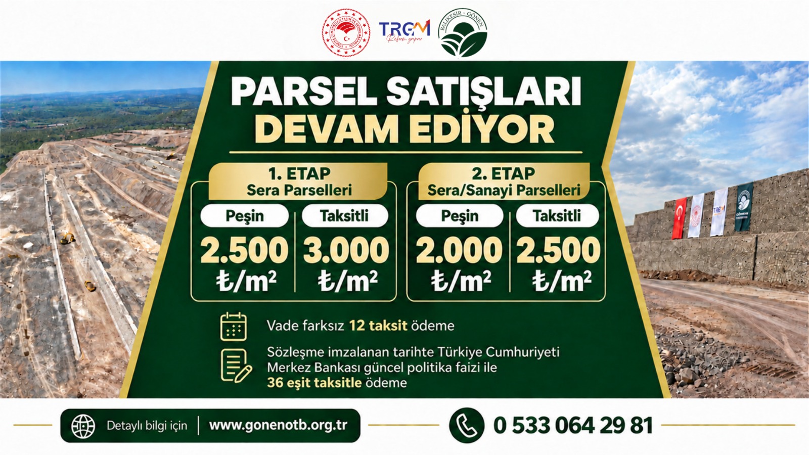 Gönen Sera Organize Tarım Bölgesi’nde parsel satışları devam ediyor.
